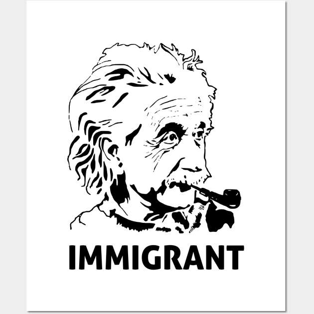 Einstein Immigrant Wall Art by encodedshirts